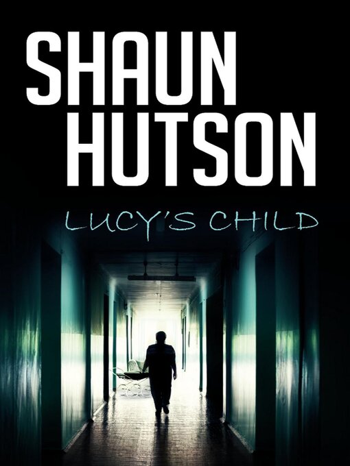 Title details for Lucy's Child by Shaun Hutson - Available